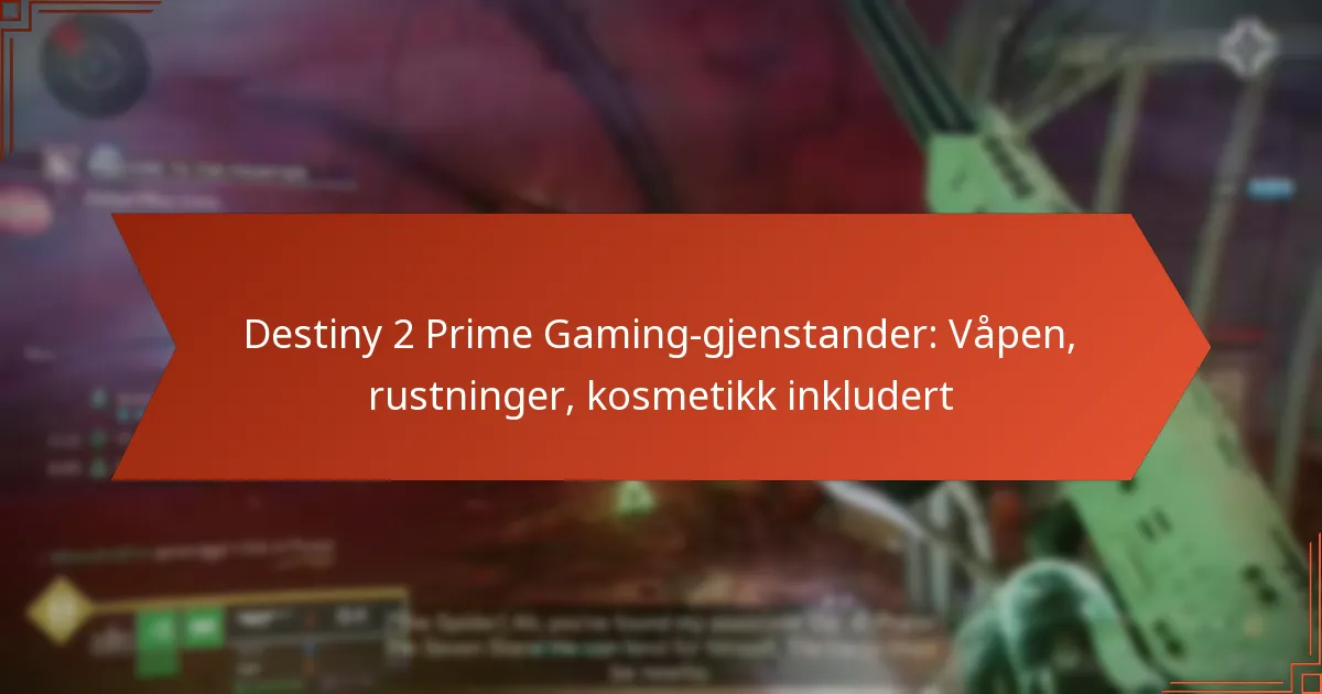 Destiny 2 Prime Gaming-gjenstander: Våpen, rustninger, kosmetikk inkludert