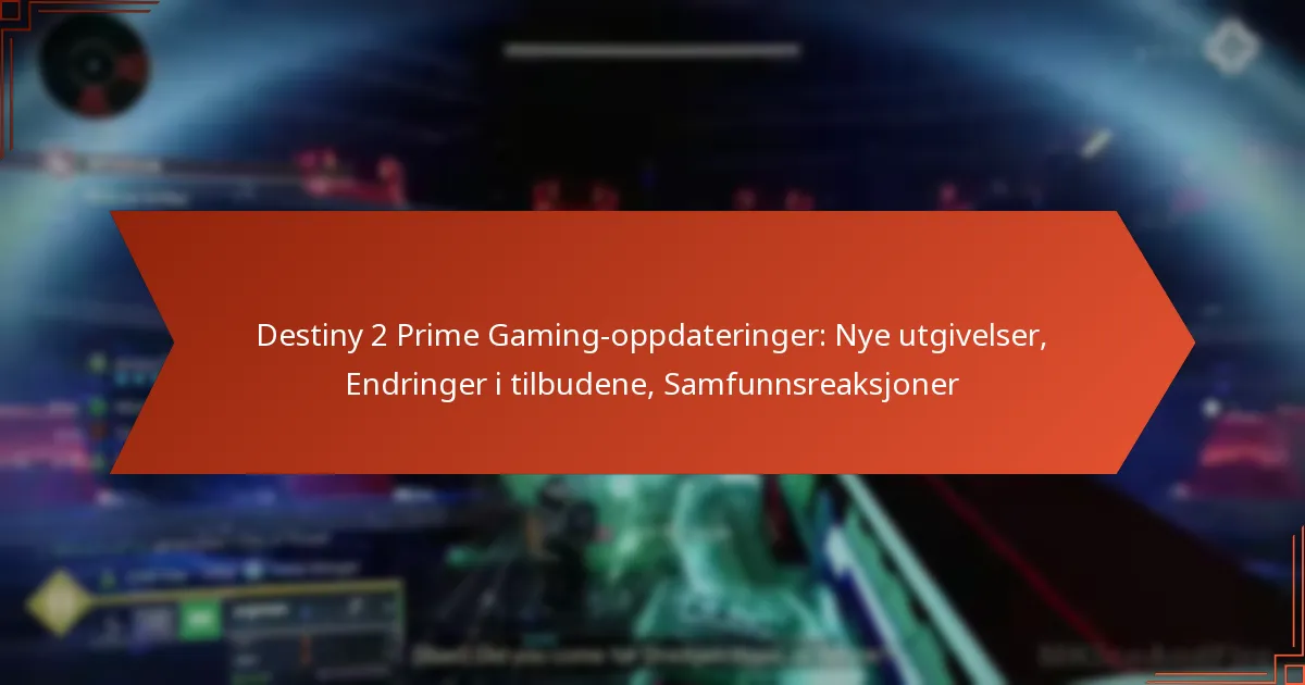Destiny 2 Prime Gaming-oppdateringer: Nye utgivelser, Endringer i tilbudene, Samfunnsreaksjoner