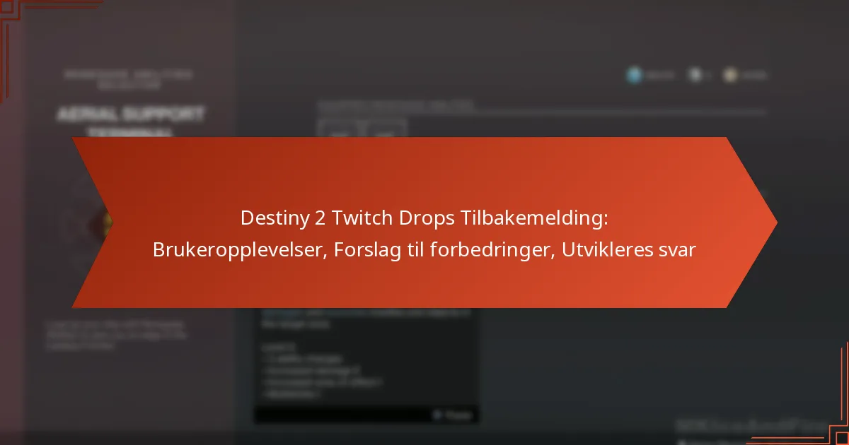 Destiny 2 Twitch Drops Tilbakemelding: Brukeropplevelser, Forslag til forbedringer, Utvikleres svar