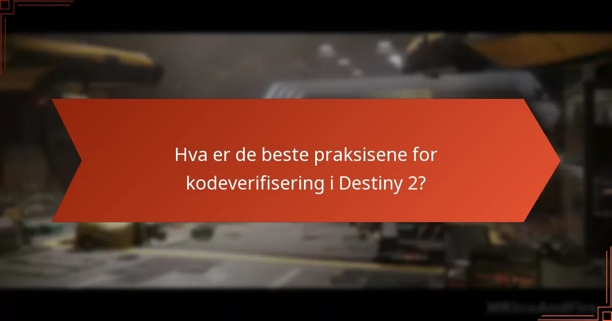 Hvordan kan spillere sikre legitimiteten til Destiny 2-koder?