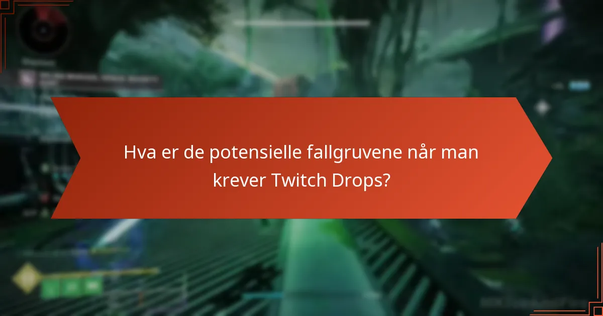 Hva er vanlige spørsmål om Destiny 2 Twitch Drops?