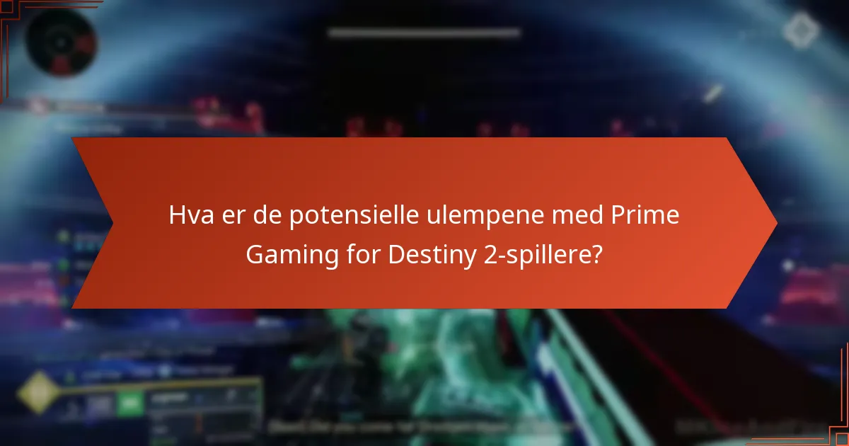 Hvordan forbedrer et Prime Gaming-medlemskap Destiny 2-opplevelsen?
