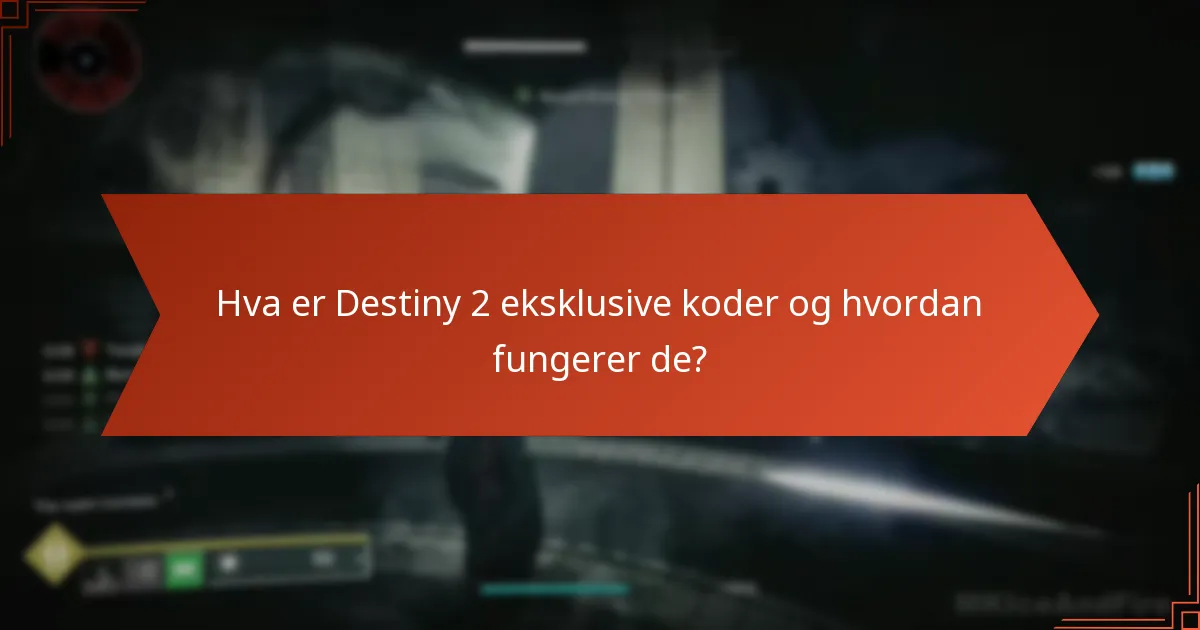 Hvilke partnerskap tilbyr eksklusive koder for Destiny 2?