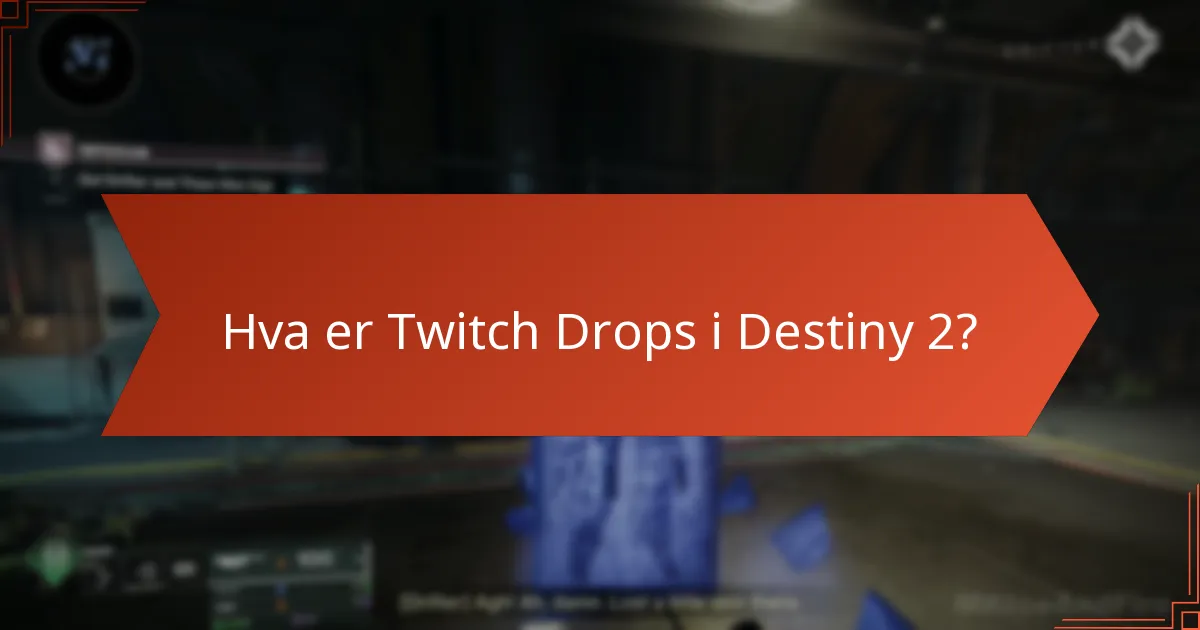 Hvilke spesielle arrangementer sammenfaller med Twitch Drops i Destiny 2?
