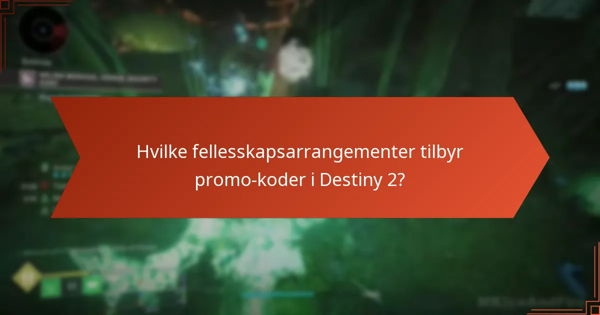 Hvilke fellesskapsarrangementer tilbyr promo-koder i Destiny 2?