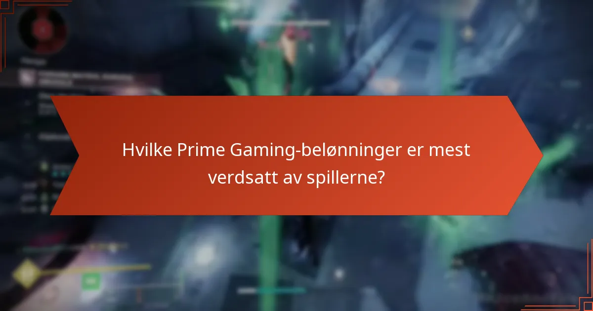 Hvilke Prime Gaming-belønninger er mest verdsatt av spillerne?