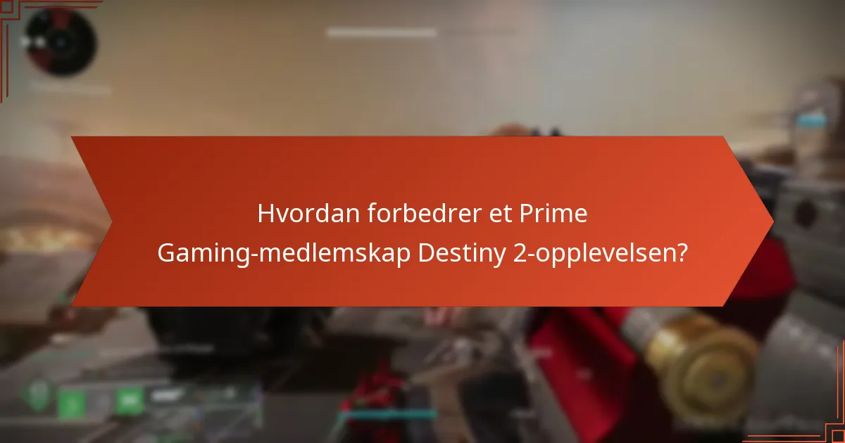 Hva er de potensielle ulempene med Prime Gaming for Destiny 2-spillere?