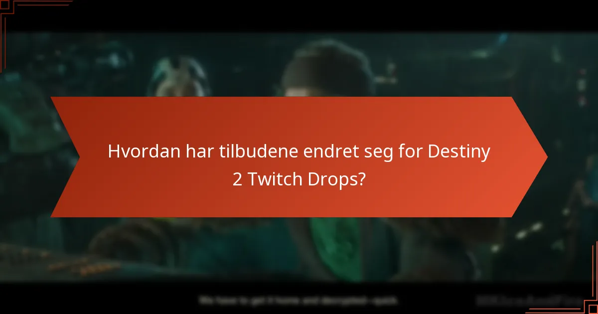 Hva er kvalifikasjonskravene for Destiny 2 Twitch Drops?